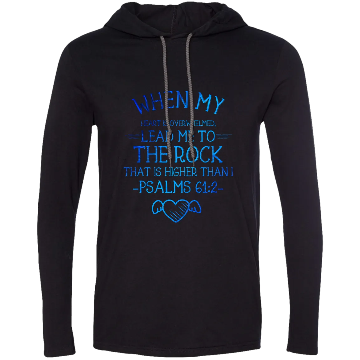 Bible Verse Men Long Sleeve T-Shirt Hoodie - Lead Me To The Rock That Is Higher Than I ~Psalm 61:2~ Design 17