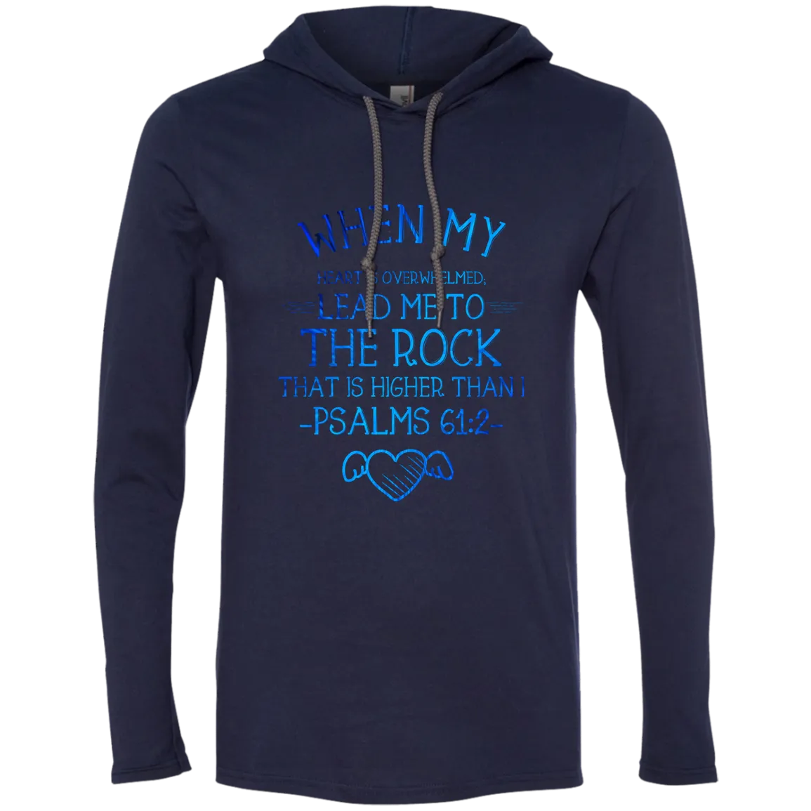 Bible Verse Men Long Sleeve T-Shirt Hoodie - Lead Me To The Rock That Is Higher Than I ~Psalm 61:2~ Design 17